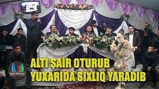 Altı şair oturub yuxarıda sıxlıq yaradıb/Binəqədi toyu 2018/Ələkbər,Rəşad,Vüqar,Orxan,Perviz,Ruslan