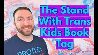 Banned Books, Mentors, and Life Lessons: The #StandWithTransKids Book Tag