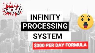 Infinity Processing System Compensation Plan - How to Make 300 a day online