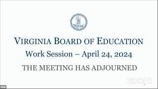 Virginia Board of Education - Work Session - 4-24-24