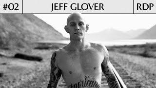 Jeff Glover on the Jiu Jitsu Lifestyle, Self Defense, and his Legacy