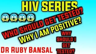 Do You Have HIV? Should you get tested? When to get tested for HIV? Why to get tested for HIV?