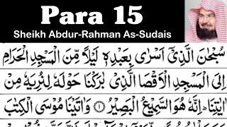 Para 15 Full - Sheikh Abdur-Rahman As-Sudais With Arabic Text (HD) - Para 15 Sheikh Sudais