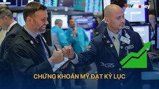 [TÀI CHÍNH KINH DOANH] CHỨNG KHOÁN MỸ ĐẠT KỶ LỤC | VTVMoney