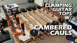 I Built Cambered Cauls to Laminate Guitar Tops