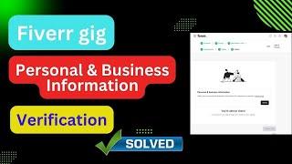 Fiverr gig personal and business information verification problems solve। Fiverr gig publish problem