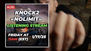 KNOCK2 nolimit LISTENING SESH