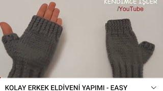 KOLAY ERKEK ELDİVENİ YAPIMI - EASY KNITTING MEN's GLOVES