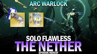 Solo Flawless The Nether Advanced (Arc Warlock) [Destiny 2]
