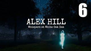 Alex Hill: Whispers at White Oak Inn [06] Let's Play Walkthrough - PART 6