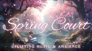 Spring Court | ACOTAR Ambience, Reading with Elain Archeron | Uplifting Playlist & Ambience