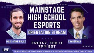 Mainstage HS Esports Spring Orientation