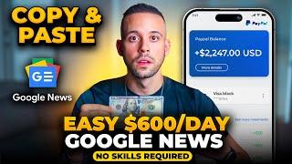 NEW Platform Paying $600/Day From Google News FOR FREE Using AI From Your Phone & Make Money Online