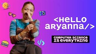 Computer Science is Everything: Hello Aryanna