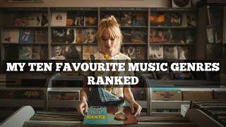 My Ten Favourite Music Genres | RANKED