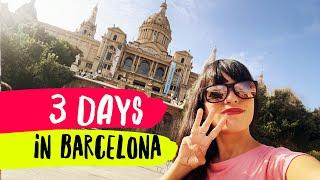 3 DAYS  in BARCELONA! What to visit, where to eat & how to get around