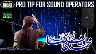 Sound Operating || Alhaj Muhammad Owais Raza Qadri || Tips || 2023 || Latest