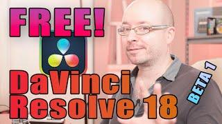 Davinci Resolve 18 release! (beta 1) FREE (& free upgrade for studio)