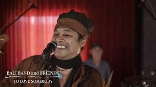 Bali Band and Friend - To Love Somebody (Officiel Music Video 2024)