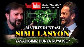 RÜYADA MIYIZ? MATRIX'DE MİYİZ? SİMÜLASYONDA MIYIZ? - SERHAT AHMET TAN I MURAT ZURNACI