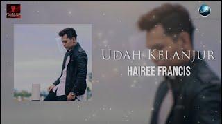 Hairee Francis - Udah Kelanjur (Official Lyric Video)