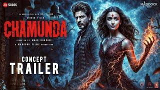 Chamunda | Concept Trailer | Shah Rukh Khan | Alia Bhatt | Dinesh Vijan | Maddock Films | 2025