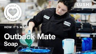 Lush How It's Made: Outback Mate Soap