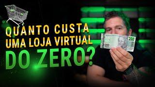 Quanto custa criar uma loja virtual do zero em 2022