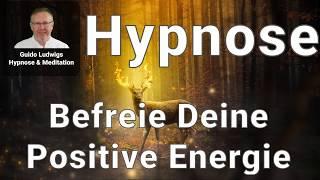 Hypnose -Befreie Deine Positive Energie- (TiefenTrance + Traumreise) Tiefenentspannung #GuidoLudwigs