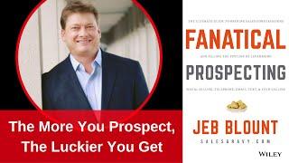 The More You Prospect, The Luckier You Get