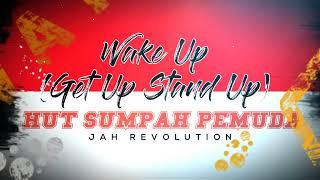 Wake Up (Get Up Stand Up) || Jah Revolution_Special || HUT Sumpah Pemuda