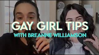 Breanne Williamson’s Gay Girl Tips