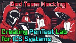 Creating PenTest Lab for Industrial Control Systems | Red Teaming