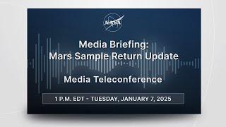 Media Briefing: Mars Sample Return Update