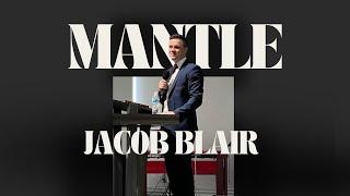 The Mantle Podcast- Jacob Blair