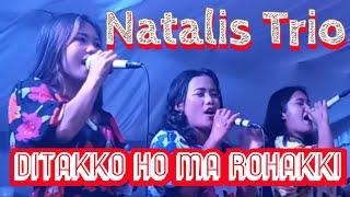 Ditakko Ho ma Rohakki - Natalis Trio