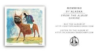 Alaska - Momming