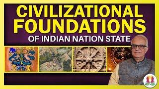 Civilizational Foundations of Indian Nation State