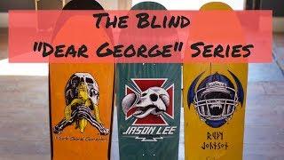 The Blind Skateboards "Dear George Reissue Series