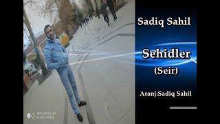 Sadiq Sahil -  Sehidler  (seir) 2019