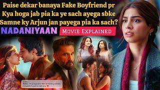 Pia makes a fake paid boyfriend (2025) Nadaniyaan Movie Explained & Review in Hindi