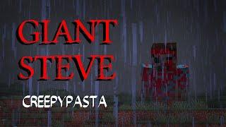 Minecraft Creepypasta | GIANT STEVE