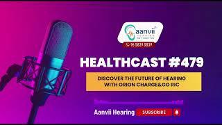 Discover the Future of Hearing with Orion Charge&Go RIC | Aanvii Hearing