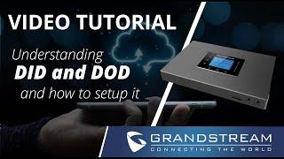 Video Tutorial - What does DID and DOD mean and how to configure them? - UCM6300 Series