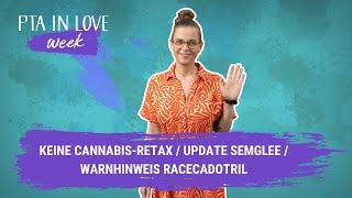 Keine Cannabis-Retax / Update Semglee / Warnhinweis Racecadotril / VISION.A I (31.07.2024)