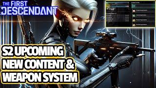 [FIRST DESCENDANT] The NEW Weapons System & NEW Content For Season 2 UPDATE