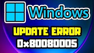 How to FIX Windows Update Error 0x80080005