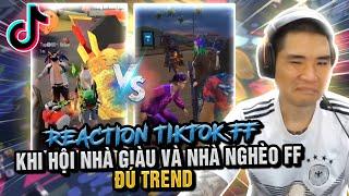 KHI HỘI NHÀ GIÀU VÀ NHÀ NGHÈO FF ĐÚ TRENK |  REACTION TIKTOK FREEFIRE  !