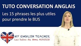 Conversation débutants : les 15 phrases les plus utiles pour prendre le bus - Tuto Anglais gratuit