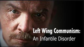 Key Lessons for Socialists - Summary of Lenin's "Left Communism"